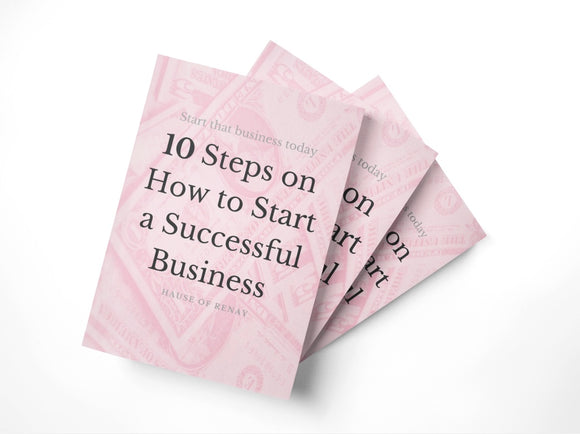 10 Steps on How to Start a Successful Business
